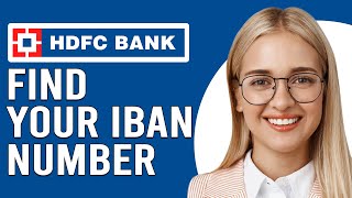How To Find My IBAN Number HDFC  (How To Check And Get HDFC IBAN Number)