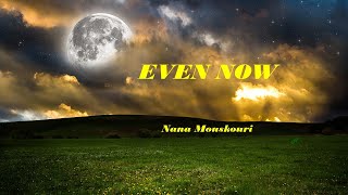 Even Now - Nana Mouskouri - com letra e tradução