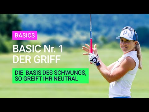 Golf Basics Nr.1: Der Griff