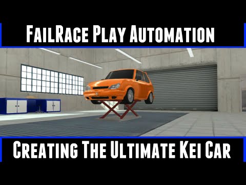 FailRace Play Automation The Ultimate Kei Car