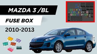 MAZDA 3 (BL; 2010-2013) FUSE BOX Diagram & Locations