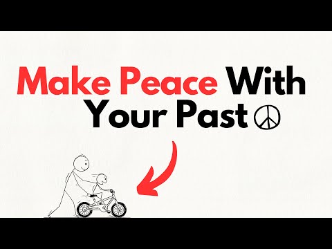 How to ACTUALLY Make Peace With Your Past
