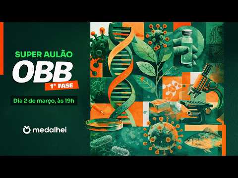 AULÃO OBB 2026 - 1ª FASE - Olimpíada Brasileira de Biologia