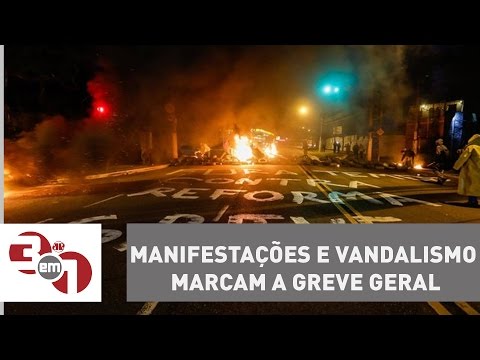 Manifestações e vandalismo marcam a greve geral de 28/04