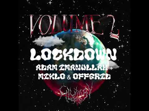 CLUMSYGANG, Adam Imanullah - LOCKDOWN ft MIKLO & Offgrid