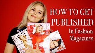 HOW TO GET PUBLISHED IN FASHION MAGAZINES - Dos and Don