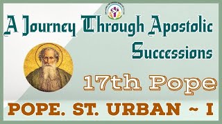 Pope St. Urban-I - 17th Pope