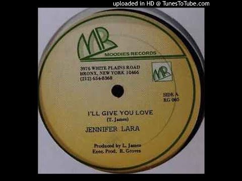 Jennifer Lara - I'll Give You Love