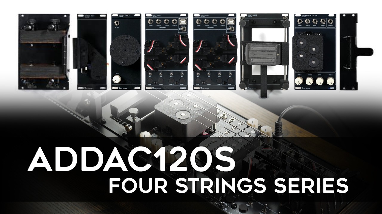 A NEW KIND OF MODULAR STRING INSTRUMENT | ADDAC System - ADDAC120s FOUR STRINGS SERIES - YouTube
