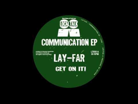Lay-Far - Get On It! (Local Talk 2014)