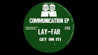 Lay-Far - Get On It! (12'' - LT050, Side A2) 2014