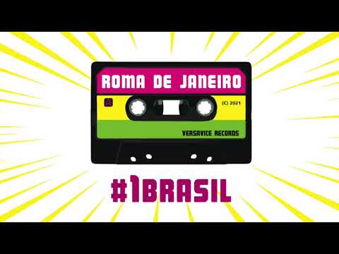 E' Um Brasil - Roma de Janeiro