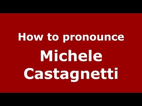 How to pronounce Michele Castagnetti (Italian/Italy)  - PronounceNames.com