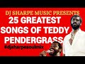 THE VERY BEST OF SOUL 25 GREATEST SONGS OF TEDDY PENDERGRASS Djsharpesoulmix