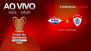 COPA DO NORDESTE 2026 - PIAUÍ x ITABAIANA - AO VIVO E COM IMAGENS - 29.04.26