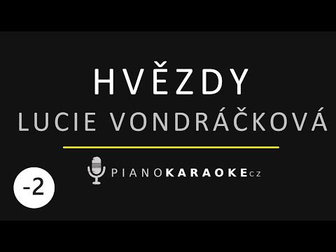 Lucie Vondráčková - Hvězdy (Nižší tónina) | Piano Karaoke Instrumental