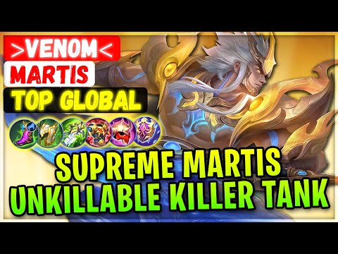 Supreme Martis Unkillable Killer Tank Build [ Top Global Martis ] VENOM - Mobile Legends Gameplay