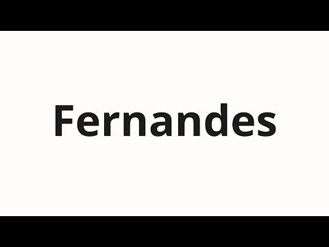 How to pronounce Fernandes