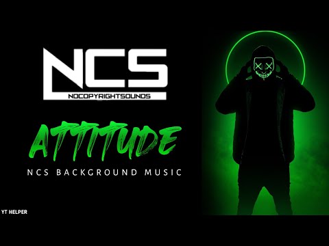 Attitude song | attitude background music no copyright | no copyright attitude song | ncs attitude