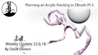 Planning an Acrylic Painting in ZBrush Part 3