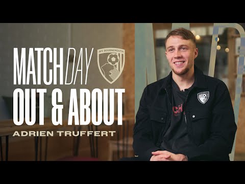 Adrien Truffert Out & About | Life at AFC Bournemouth, Premier League & Exploring the Town