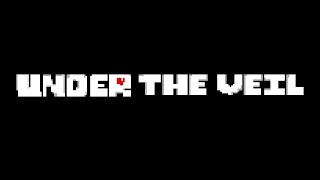 Under The Veil (An Undertale Themed Song)