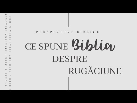 Perspective Biblice • Ce spune Biblia despre rugăciune