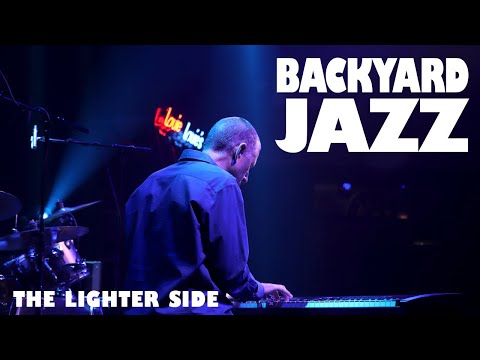 Boarded Up Music | Backyard Jazz - The Lighter Side