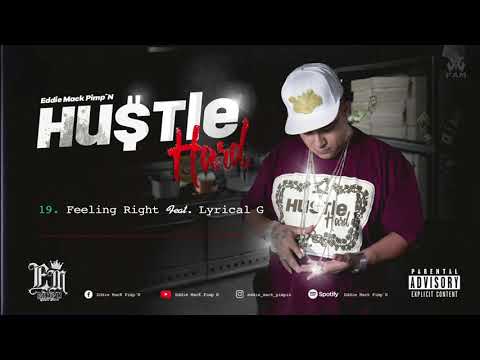 Hustle Hard -19. Feeling Right Ft. Lyrical G