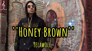 Yelawolf - Honey Brown (song)