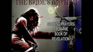 Praying The Bible - The Bride Anthem - The Celestial City (Rev. ch20-22)