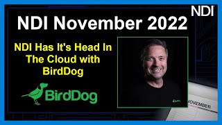 NDI Has its Head in the Cloud with BirdDog | NDI November 2022