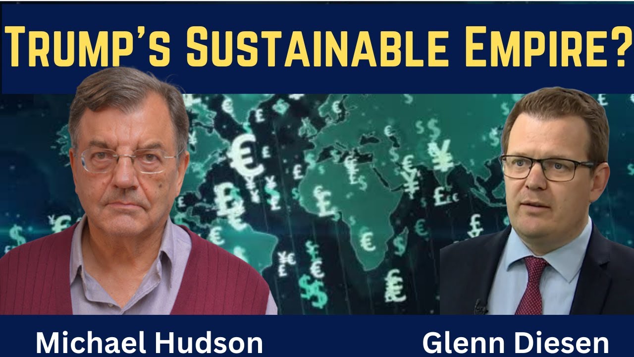 Michael Hudson: Trump Aims to Improve the Return on Investment for Empire