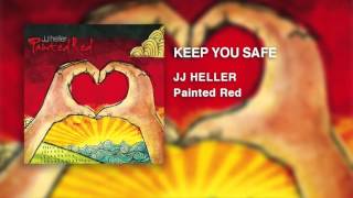 JJ Heller - Keep You Safe (Official Audio Video)