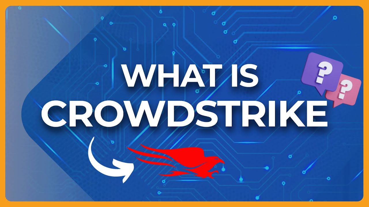 What is CrowdStrike? Everything You Need to Know