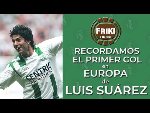 Recordamos el primer gol en Europa de LUIS SUÁREZ - Friki Fútbol 2x06