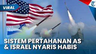 Stok Pertahanan AS dan Israel Nyaris Habis Usai Perang Lawan Iran, Butuh Puluhan Tahun Pulih