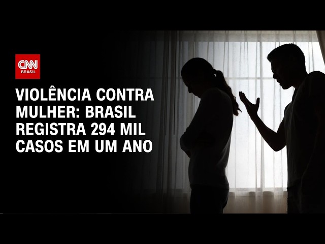 Violência contra mulher: Brasil registra 294 mil casos em um ano | CNN 360º
