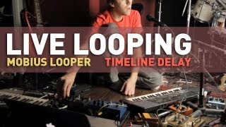 Video thumbnail for Live Looping with Mobius looper and TimeLine delay by State Shirt