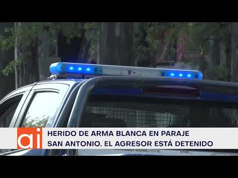 POLICIAL El Tío: herido de arma blanca en Capilla San Antonio.  El agresor fue detenido