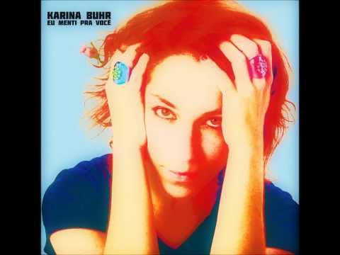 Karina Buhr - Eu Menti Pra Você