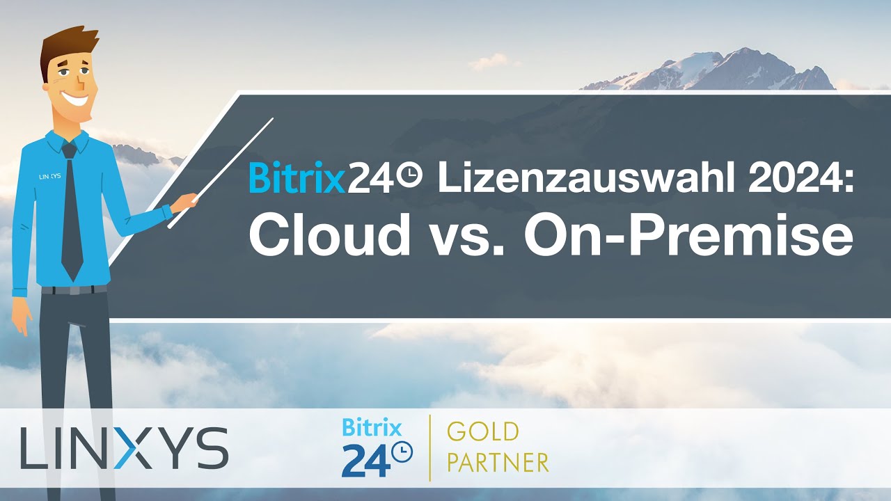 Bitrix24 Lizenzauswahl 2024: Cloud vs. On-Premise