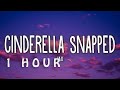 [1 HOUR 🕐 ] Jax - Cinderella Snapped (Lyrics)