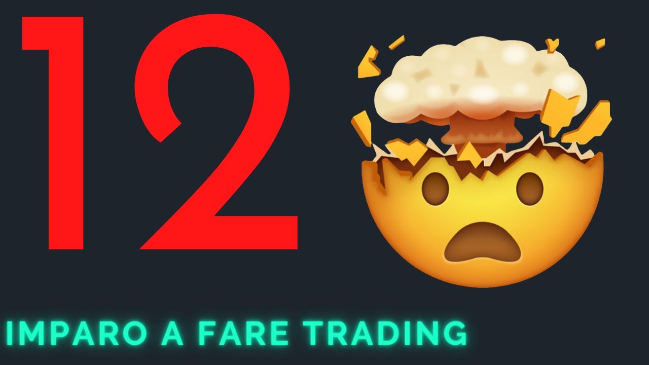 Imparo a fare TRADING - “Cosa pensavo di aver capito!?" [Episodio 12]