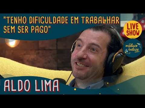 Aldo Lima  - Maluco Beleza LIVESHOW