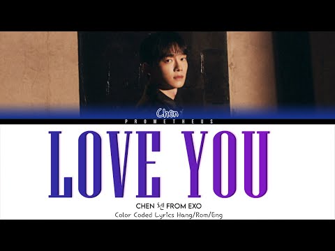 첸 CHEN 'Love You' Lyrics (Hang/Rom/Eng Color Coded Lyrics)