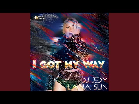 I Got My Way (feat. Lana Sun)