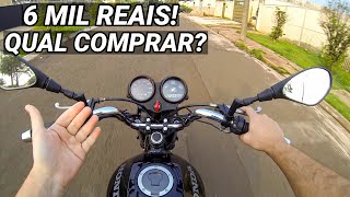 AS MELHORES MOTOS PARA COMPRAR ATÉ 6 MIL REIAS