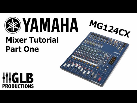 Yamaha MG124CX mixer tutorial part one