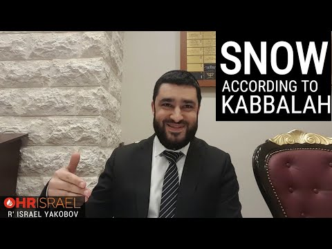 Rabbi Israel Yakobov - SNOW - According to Kabbalah